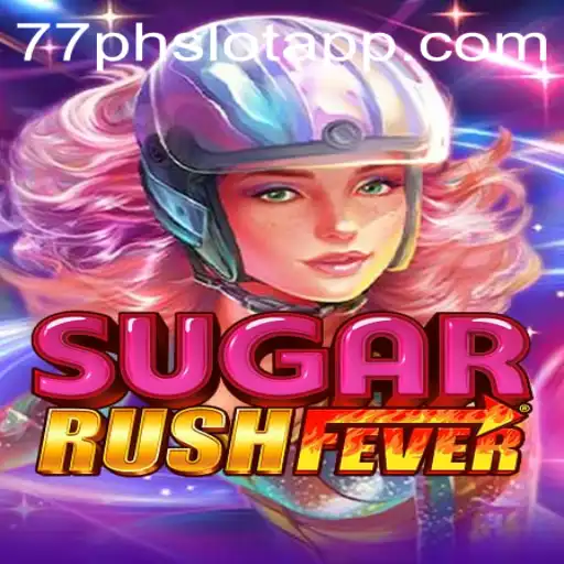 Unveiling SugarRushFever: A Sweet Adventure Powered by 77PH.COM